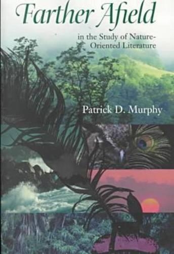 Бумажная книга «Farther Afield in the Study of Nature-oriented Literature», автор Патрик Д. Мерфи - фото №1