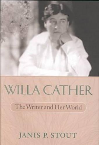 Бумажная книга «Willa Cather: The Writer and Her World», автор Дженис П. Стаут - фото №1