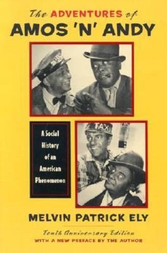 Бумажная книга «The Adventures of Amos 'n' Andy: A Social History of an American Phenomenon», автор Мелвин Патрик Эли - фото №1
