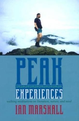 Бумажная книга «Peak Experiences: Walking Meditations on Literature, Nature and Need», автор Ян Маршалл - фото №1