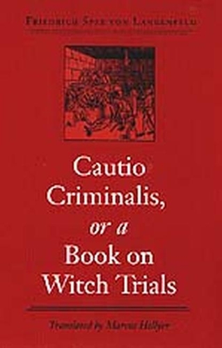Паперова книга «Cautio Criminalis, or a Book on Witch Trials», автор Фрідріх Шпее фон Лангенфельд - фото №1