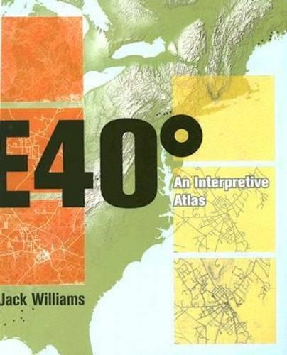 Паперова книга «East 40 Degrees: An Interpretive Atlas», автор Джек Вільямс - фото №1