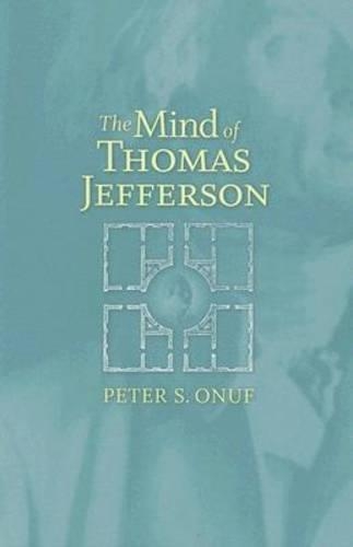 Паперова книга «The Mind of Thomas Jefferson», автор Пітер С. Онуф - фото №1