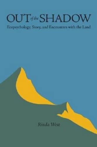 Бумажная книга «Out of the Shadow: Ecopsychology, Story, and Encounters with the Land», автор Ринда Уэст - фото №1