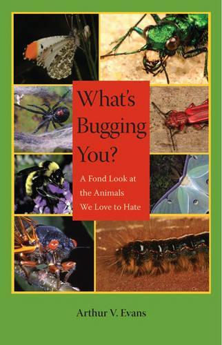Паперова книга «What's Bugging You?: A Fond Look at the Animals We Love to Hate», автор Артур В. Еванс - фото №1