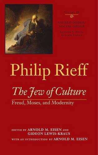 Бумажная книга «Sacred Order/social Order v. 3; Jew of Culture: Freud, Moses, and Modernity», автор Филип Рифф - фото №1