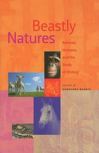 Бумажная книга «Beastly Natures: Animals, Humans, and the Study of History», автор Доротея Бранц - фото №1