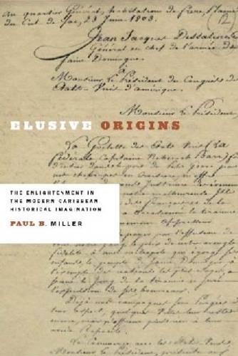 Бумажная книга «Elusive Origins: The Enlightenment in the Modern Caribbean Historical Imagination», автор Пол Б. Миллер - фото №1