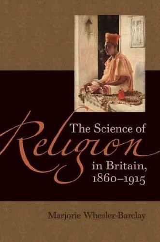 Бумажная книга «The  Science of Religion in Britain, 1860-1915», автор Марджори Уилер-Барклай - фото №1