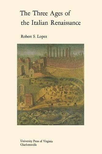 Бумажная книга «The  Three Ages of the Italian Renaissance», автор Роберт С. Лопес - фото №1
