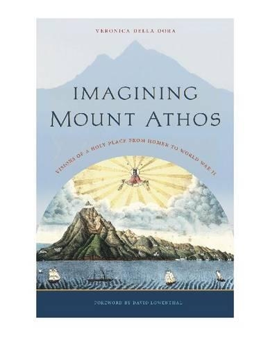 Бумажная книга «Imagining Mount Athos: Visions of a Holy Place, from Homer to World War II», автор Вероника делла Дора - фото №1