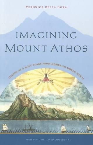 Бумажная книга «Imagining Mount Athos: Visions of a Holy Place, from Homer to World War II», автор Вероника делла Дора - фото №1