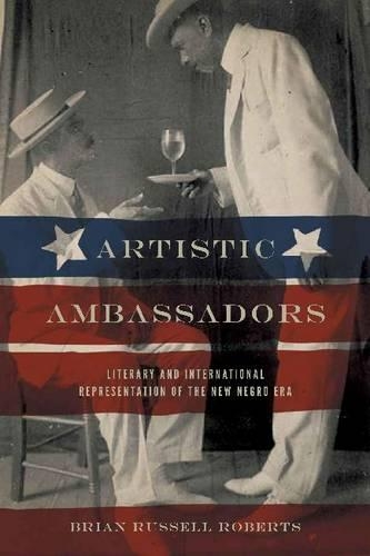 Бумажная книга «Artistic Ambassadors: Literary and International Representation of the New Negro Era», автор Брайан Рассел Робертс - фото №1