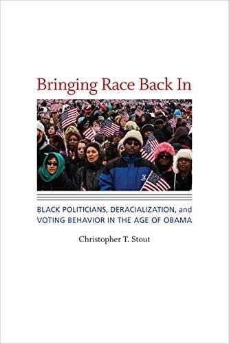 Паперова книга «Bringing Race Back In: Black Politicians, Deracialization, and Voting Behavior in the Age of Obama», автор Крістофер Т. Стаут - фото №1