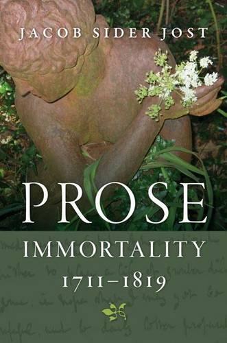 Бумажная книга «Prose Immortality, 1711-1819», автор Джейкоб Сидер Йост - фото №1