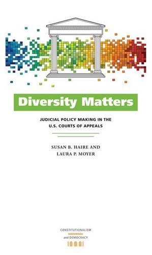 Бумажная книга «Diversity Matters: Judicial Policy Making in the U.S. Courts of Appeals», авторов Лора П. Мойер, Сьюзен Б. Хейр - фото №1