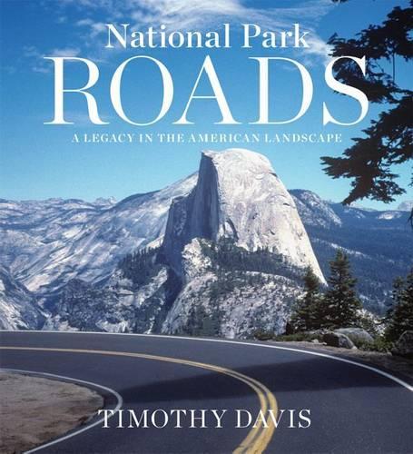 Бумажная книга «National Park Roads: A Legacy in the American Landscape», автор Тимоти Дэвис - фото №1
