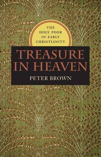 Бумажная книга «Treasure in Heaven: The Holy Poor in Early Christianity», автор Питер Браун - фото №1