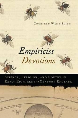 Бумажная книга «Empiricist Devotions: Science, Religion, and Poetry in Early Eighteenth-Century England», автор Кортни Вайс Смит - фото №1