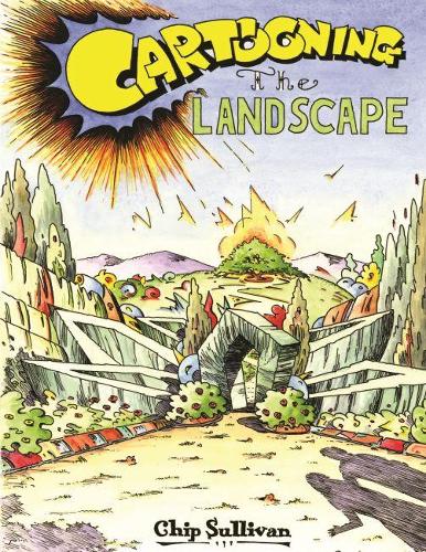Бумажная книга «Cartooning the Landscape», автор Чип Салливан - фото №1