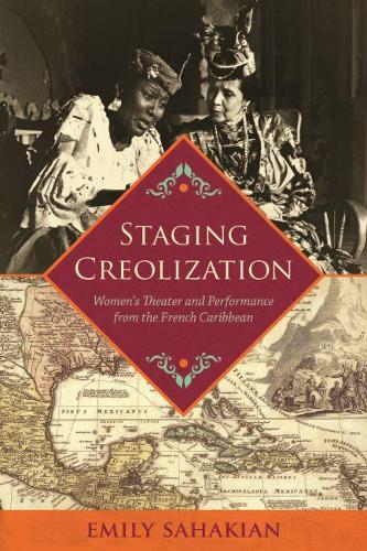 Бумажная книга «Staging Creolization: Women's Theatre and Performance frm the French Caribbean», автор Эмили Саакян - фото №1