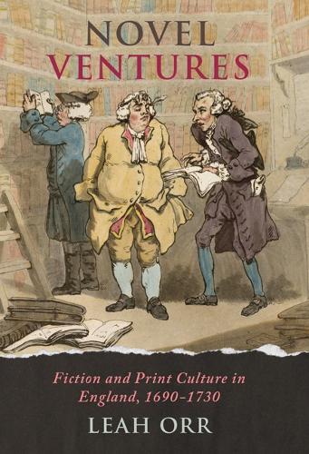 Бумажная книга «Novel Ventures: Fiction and Print Culture in England, 1690-1730», автор Лия Орр - фото №1