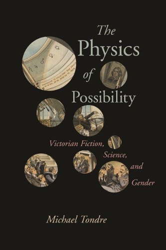 Бумажная книга «The Physics of Possibility: Victorian Fiction, Science, and Gender», автор Майкл Тондре - фото №1