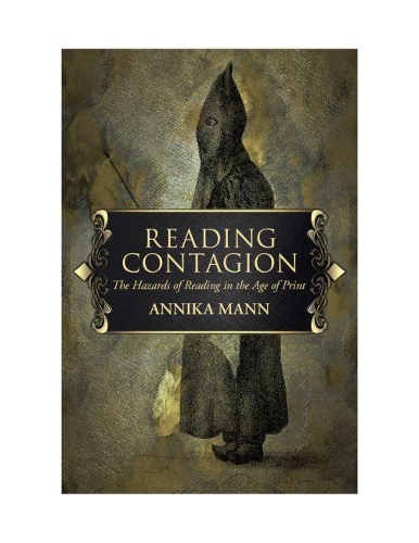 Бумажная книга «Reading Contagion: The Hazards of Reading in the Age of Print», автор Анника Манн - фото №1