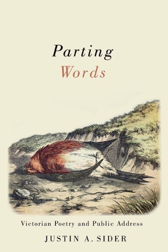 Бумажная книга «Parting Words: Victorian Poetry and Public Address», автор Джастин А. Сайдер - фото №1