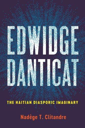 Бумажная книга «Edwidge Danticat: The Haitian Diasporic Imaginary», автор Надеж Т. Клитандр - фото №1