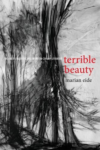 Бумажная книга «Terrible Beauty: The Violent Aesthetic and Twentieth-Century Literature», автор Мариан Эйде - фото №1