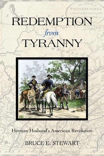 Бумажная книга «Redemption from Tyranny: Herman Husband's American Revolution», автор Брюс Э. Стюарт - фото №1