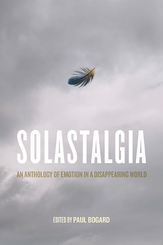 Бумажная книга «Solastalgia: An Anthology of Emotion in a Disappearing World», авторов Элисон Хоторн Деминг, Анджела Пелстер, Дуглас Хейнс, Элена Пассарелло, Женевьева Гюнтер, Гленн Альбрехт, Дж. Дрю Лэнхем, Дженисс Рэй, Дженнифер Аткинсон - фото №1