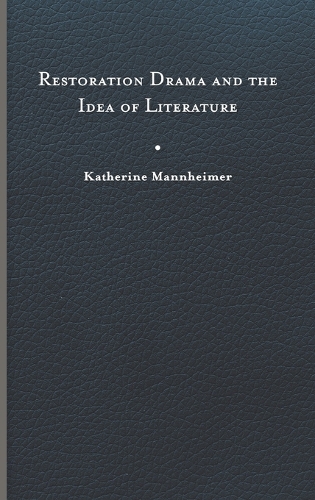 Бумажная книга «Restoration Drama and the Idea of Literature», автор Кэтрин Манхеймер - фото №1