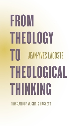 Бумажная книга «From Theology to Theological Thinking», авторов Жан-Ив Лакост, Джеффри Блохл - фото №1