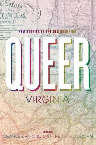 Паперова книга «Queer Virginia: New Stories in the Old Dominion», авторів Чарльз Х. Форд, Джеффрі Л. Літтлджон - фото №1