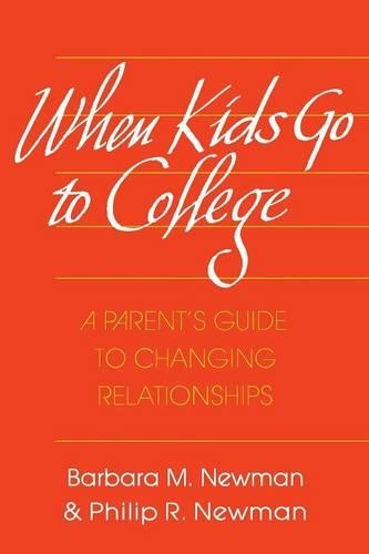 Бумажная книга «When Kids Go to College: A Parent's Guide to Changing Relationships», авторов Барбара М. Ньюман, Филип Ньюман - фото №1