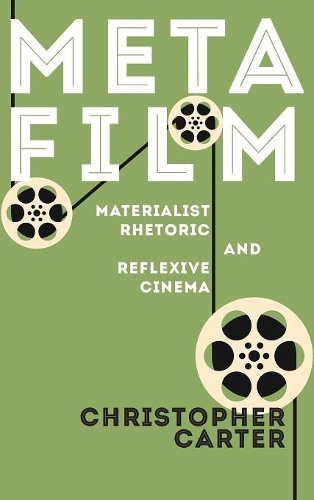 Бумажная книга «Metafilm: Materialist Rhetoric and Reflexive Cinema», автор Кристофер Картер - фото №1