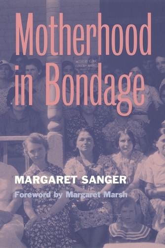 Бумажная книга «Motherhood in Bondage», автор Маргарет Сэнджер - фото №1