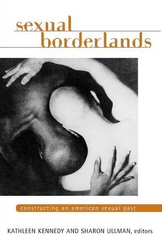 Паперова книга «Sexual Borderlands: Constructing an American Sexual Past», автор Кетлін Кеннеді - фото №1