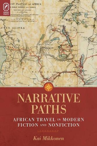 Бумажная книга «Narrative Paths: African Travel in Modern Fiction and Nonfiction», автор Кай Микконен - фото №1
