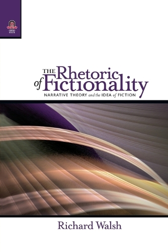 Паперова книга «The Rhetoric of Fictionality: Narrative Theory and the Idea of Fiction», автор Річард Волш - фото №1
