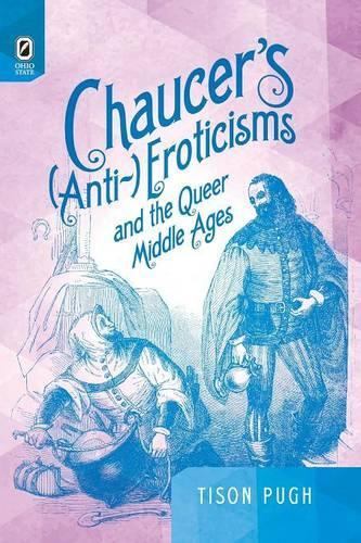 Бумажная книга «Chaucer's (Anti-)Eroticisms and the Queer Middle Ages», автор Тисон Пью - фото №1