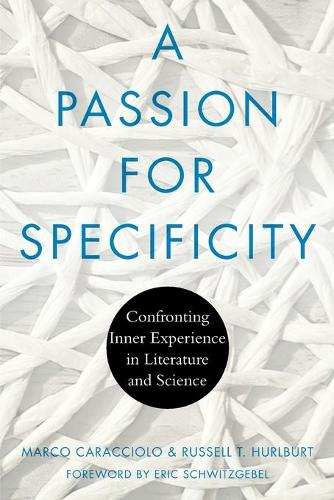 Бумажная книга «A Passion for Specificity: Confronting Inner Experience in Literature and Science», авторов Марко Караччоло, Рассел Хёрлбурт - фото №1