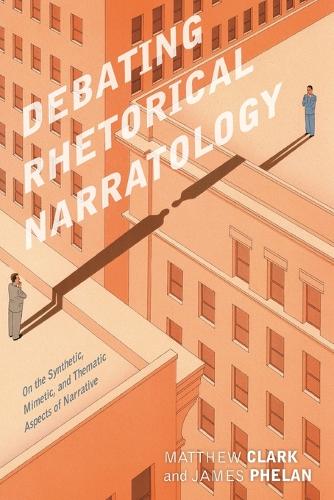 Бумажная книга «Debating Rhetorical Narratology: On the Synthetic, Mimetic, and Thematic Aspects of Narrative», автор Джеймс Фелан - фото №1
