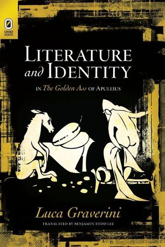 Бумажная книга «Literature and Identity in the Golden Ass of Apuleius», автор Лука Граверини - фото №1