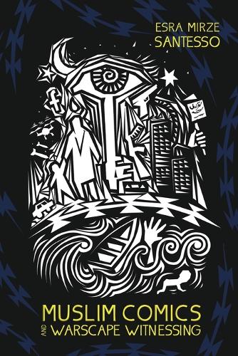 Бумажная книга «Muslim Comics and Warscape Witnessing», автор Эсра Мирзе Сантессо - фото №1