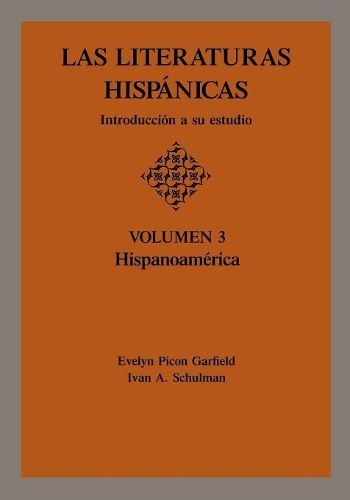 Паперова книга «Las Literaturas Hispanicas: Introduccion a Su Estudio : Hispanoamerica», автор Евелін Пікон Гарфілд - фото №1