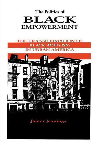 Бумажная книга «The Politics of Black Empowerment: The Transformation of Black Activism in Urban America», автор Джеймс Дженнингс - фото №1