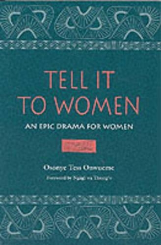 Бумажная книга «Tell it to Women: An Epic Drama for Women», автор Осонье Тесс Онвуэме - фото №1